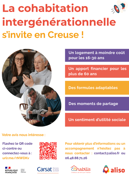 La cohabitation intergénérationnelle : une autre façon d’habiter et de créer du lien en Creuse
Face aux enjeux de logement, d’isolement et de mobilité, la cohabitation intergénérationnelle solidaire apparaît comme une solution concrète, humaine et accessible. En Creuse, le dispositif COHABIS, porté par ALISO, accompagne la mise en relation entre des personnes disposant d’une chambre libre et des jeunes à la recherche d’un logement.
Le principe est simple : favoriser une cohabitation basée sur l’échange, la confiance et la solidarité. Une personne senior ou un habitant disposant d’un espace disponible peut accueillir un jeune — étudiant, apprenti, salarié, volontaire ou en formation — en échange d’une participation financière modérée et/ou d’une présence conviviale rassurante au quotidien.
Au-delà de l’aspect logement, COHABIS permet surtout de créer des rencontres et des liens entre générations. Dans un territoire rural comme la Creuse, où les questions de mobilité et d’accès au logement peuvent être un frein pour les jeunes, ce dispositif apporte une réponse souple et adaptée aux réalités locales.
Pour les jeunes, c’est l’opportunité de trouver un logement à coût réduit dans un cadre chaleureux et sécurisant. Pour les accueillants, c’est souvent l’occasion de rompre l’isolement, de partager des moments de vie et de transmettre expériences, habitudes ou savoir-faire.
Chaque cohabitation est préparée et accompagnée par l’équipe d’ALISO afin de garantir un cadre clair et rassurant pour chacun. Les attentes, les rythmes de vie et les besoins de chaque personne sont pris en compte afin de construire une cohabitation respectueuse et équilibrée.
COHABIS s’inscrit ainsi dans une démarche de solidarité locale, favorisant à la fois l’accès au logement, le maintien du lien social et les échanges intergénérationnels sur le territoire creusois.
Vous souhaitez en savoir plus, accueillir un jeune ou rechercher un logement ?
N’hésitez pas à contacter ALISO pour découvrir le dispositif COHABIS et être accompagné dans votre démarche.